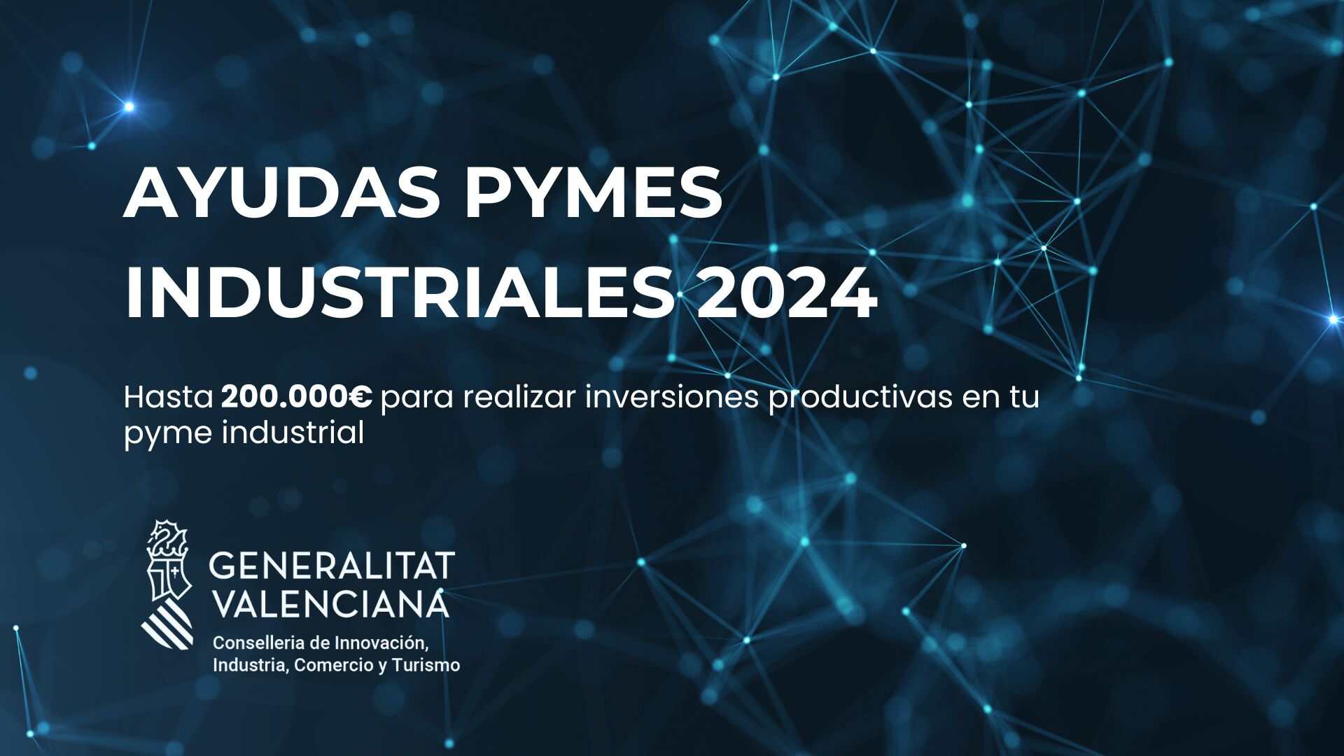 Ayudas pymes industriales 2024. Hasta 200.000 € para realizar inversiones productivas en tu pyme industrial