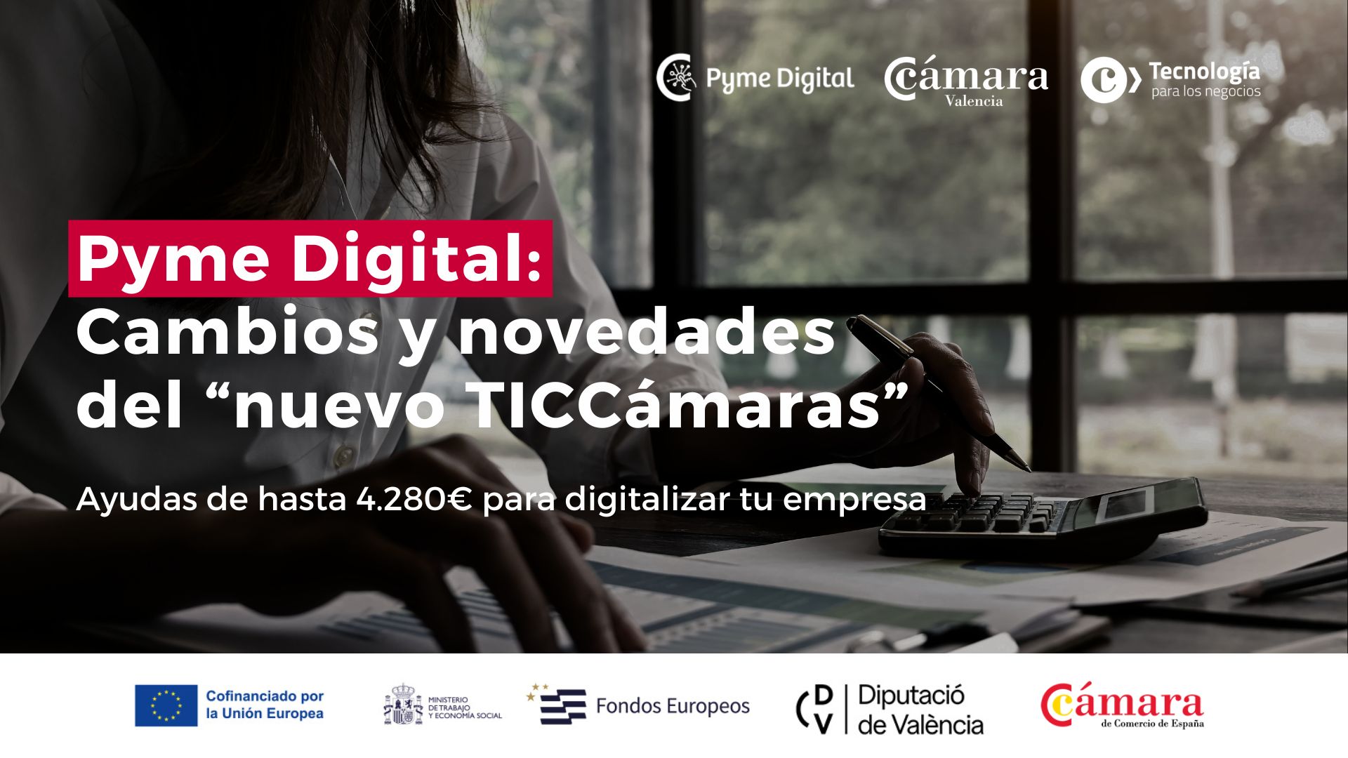 Ayudas digitalización Cámara Valencia: Pyme Digital Cambios y novedades del “nuevo TICCámaras”