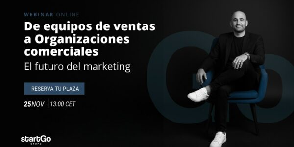 De Equipos de Ventas a Organizaciones Comerciales: El Futuro del Marketing