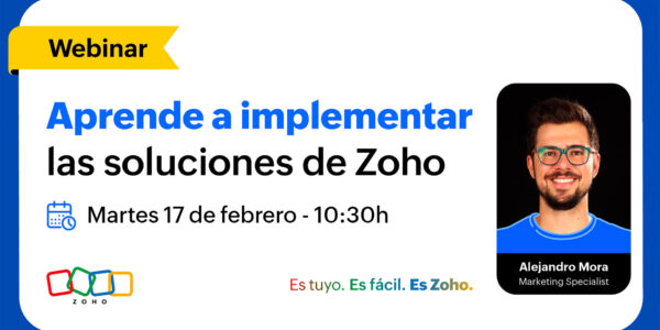 Webinar: Aprende a implementar las soluciones de Zoho