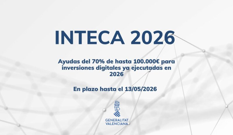 Abierta la convocatoria INTECA 2026 para impulsar la digitalización de pymes, empresas y autónomos de la Comunitat Valenciana